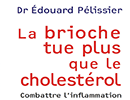 La brioche tue plus que le cholestérol – Combattre l’inflammation