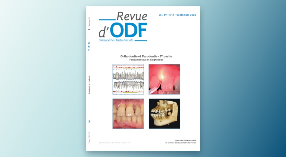 La Revue d’ODF – N°59-3 : Orthodontie et Parodontie – 1re partie : Fondamentaux et diagnostics