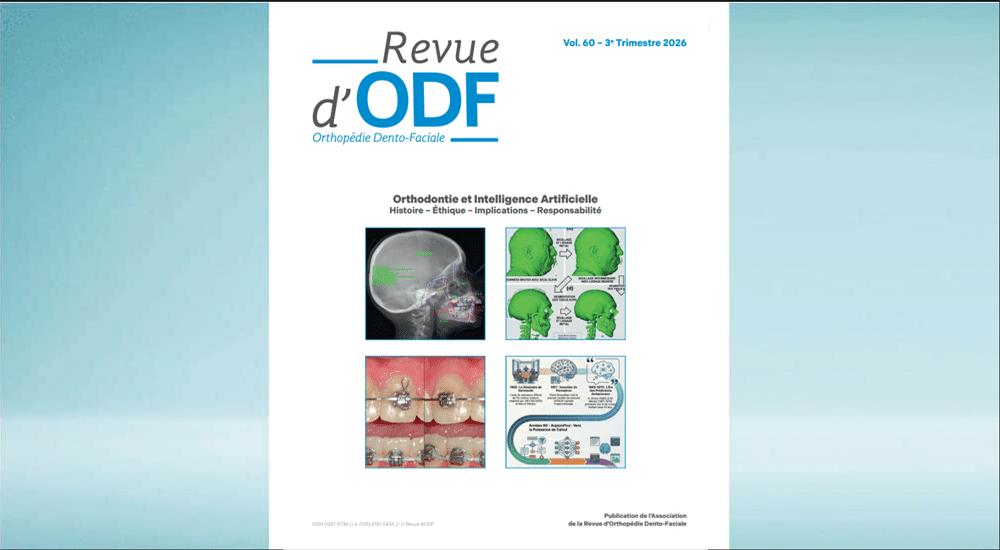 La Revue d&rsquo;ODF – N°60-3 : Orthodontie et Intelligence artificielle – Histoire, Éthique, Implications, Responsabilité